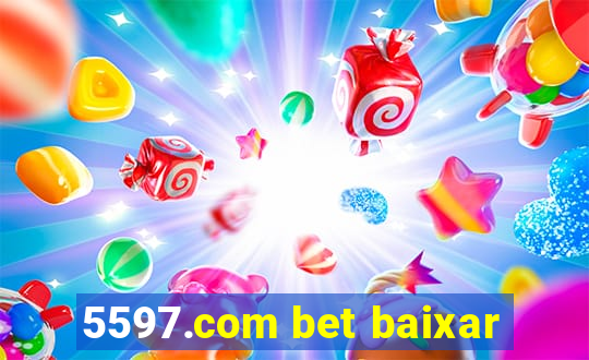 5597.com bet baixar